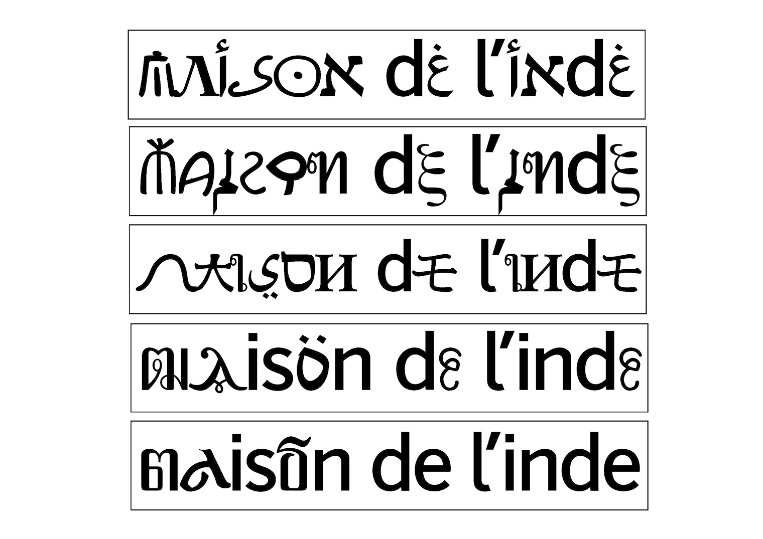 Variantes du lettrage Maison de l’Inde.